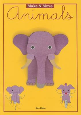 Make and Move: Animals: 12 Moving Paper Puppets to Press Out and