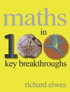 MATHS IN 100 KEY BREAKTHROUGHS