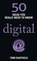 50 Digital Ideas You Really Need to Know: 50 Ideas You Really Need to Know: Digital