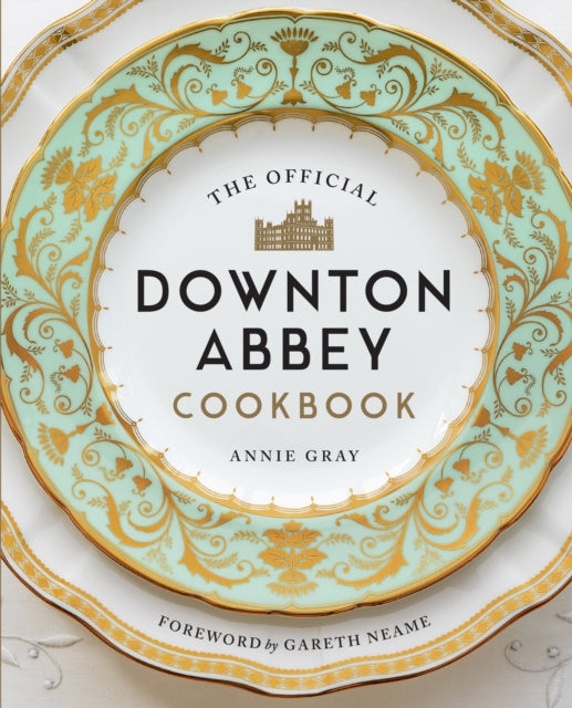 The Official Downton Abbey Cookbook