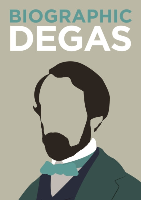 Degas: Great Lives in Graphic Form