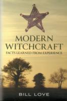 Modern Witchcraft:: Facts Learned from Experience
