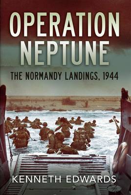 Operation Neptune: The Normandy Landings 1944