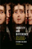 Identity and Difference: John Locke and the Invention of Consciousness