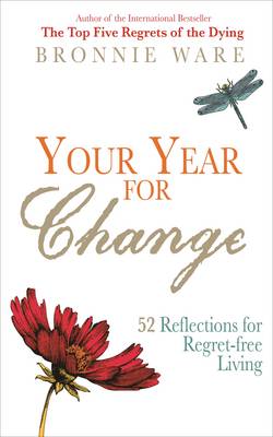 Your Year for Change: 52 Reflections for Regret-free Living