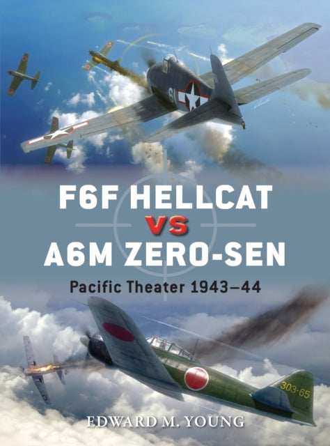 F6F Hellcat vs A6M Zero-sen: Pacific Theater 1943-44