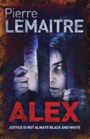 Alex: Book Two of the Brigade Criminelle Trilogy
