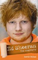 Ed Sheeran - A+: The Unauthorised Biography