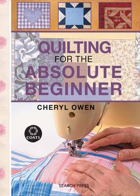 QUILTING FOR THE ABSOLUTE BEGINNER