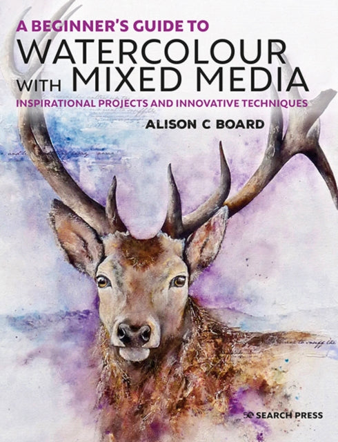 Beginner’s Guide to Watercolour with Mixed Media