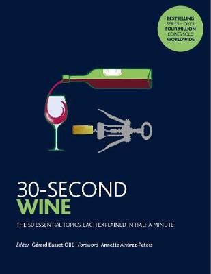 30-Second Wine - The 50 essential topics, each explained in half a minute