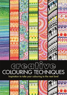 CREATIVE COLOURING TECHNIQUES