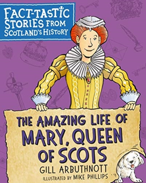 Amazing Life of Mary, Queen of Scots
