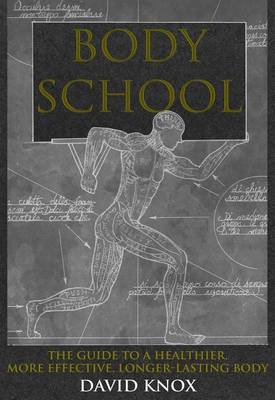 Body School: A New Guide to Improved Movement in Daily Life