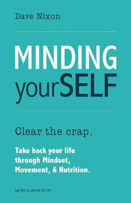 Minding Yourself - Movement, Mindset, & Nutrition for a Work-Life-Family Balance