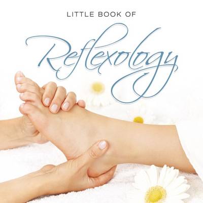 LITTLE BOOK OF REFLEXOLOGY