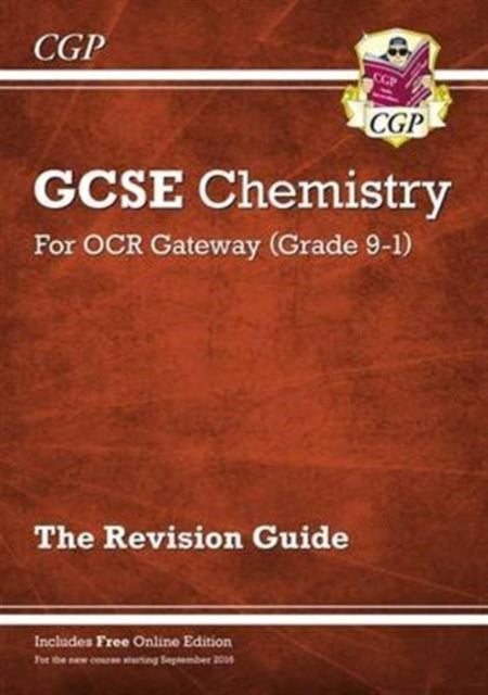GCSE Chemistry OCR Gateway Revision Guide: Includes Online Edition, Quizzes & Videos