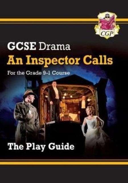 GCSE Drama Play Guide – An Inspector Calls