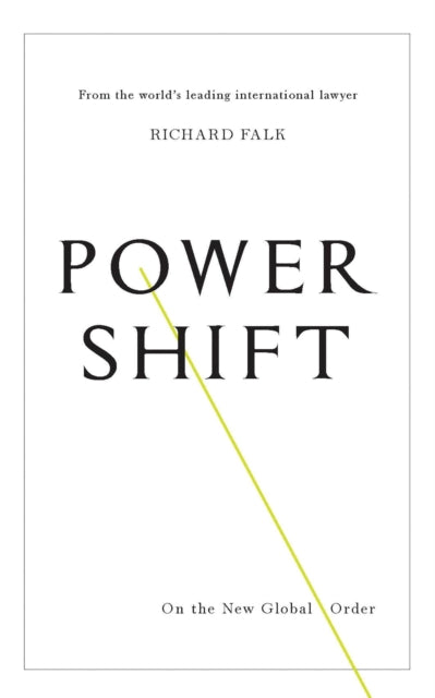 Power Shift: On the New Global Order