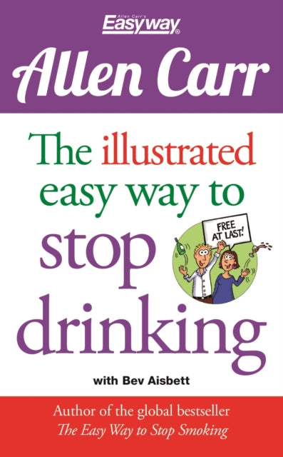 Allen Carr: The Illustrated Easyway to Stop Drinking