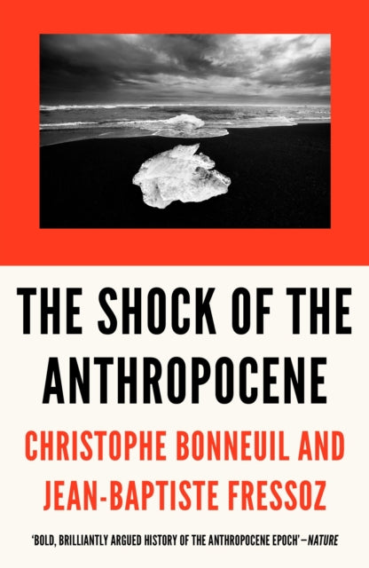 The Shock of the Anthropocene: The Earth, History, and Us