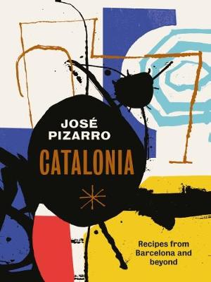 Catalonia: Recipes from Barcelona and Beyond