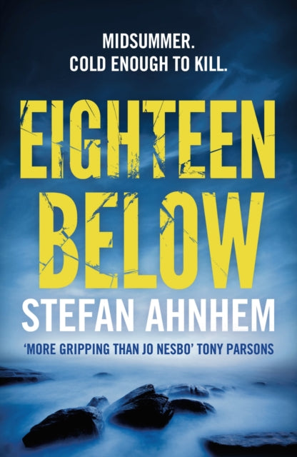 Eighteen Below - A new serial killer thriller from the million-copy Scandinavian sensation
