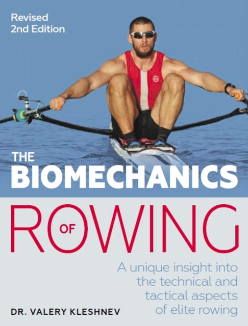 Biomechanics of Rowing