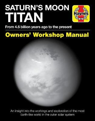 Saturn's Moon Titan - From 4.5 billion years ago to the present