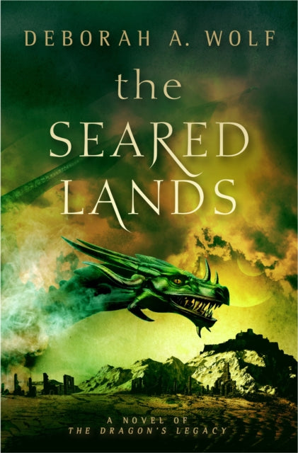Seared Lands (The Dragon's Legacy Book 3)