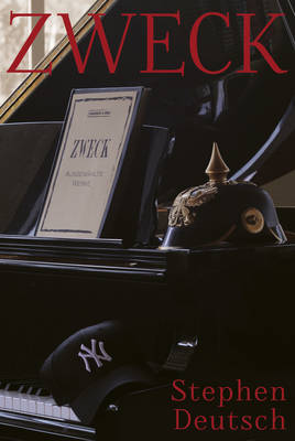Zweck: A Novel and Mostly Reliable Musical History