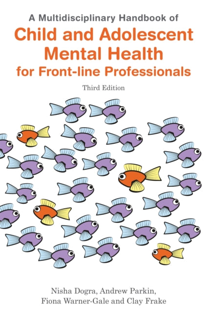 Multidisciplinary Handbook of Child and Adolescent Mental Health for Front-line Professionals, Third Edition