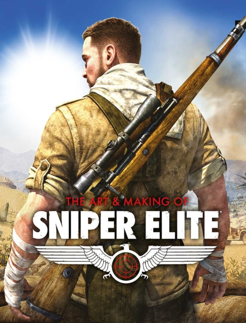 Art and Making of Sniper Elite