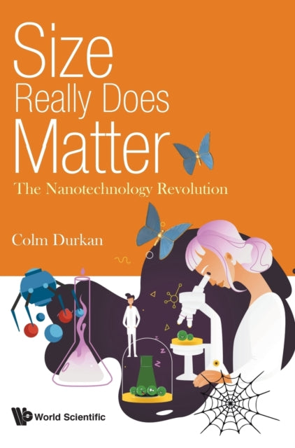 SIZE REALLY DOES MATTER: NANOTECHNOLOGY REVOLUTION