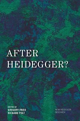 AFTER HEIDEGGER?