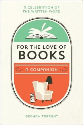 For the Love of Books - A Celebration of the Written Word