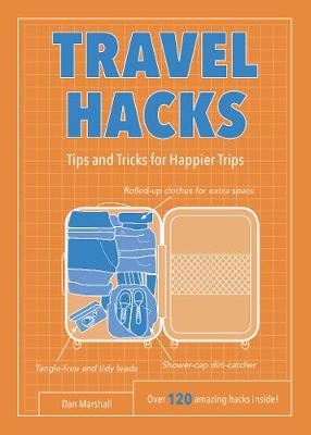 Travel Hacks - Tips and Tricks for Happier Trips