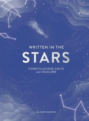 Written in the Stars - Constellations, facts and folklore