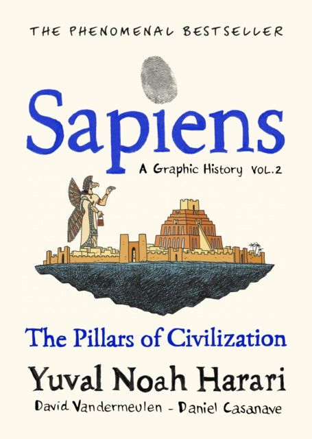 Sapiens A Graphic History, Volume 2 - The Pillars of Civilization