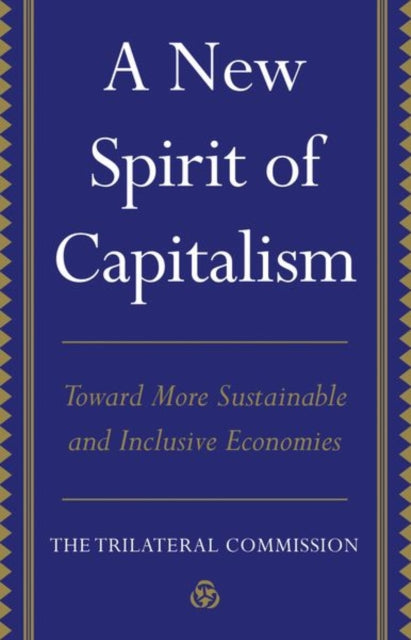 A New Spirit of Capitalism - Toward More Sustainable and Inclusive Economies