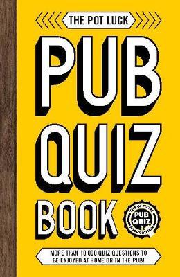 The Pot Luck Pub Quiz Book
