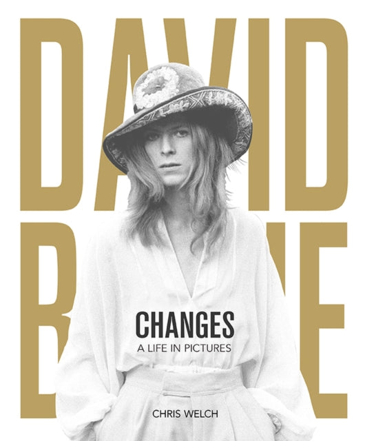 David Bowie - Changes - A Life in Pictures 1947-2016