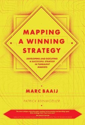 Mapping a Winning Strategy: Developing and Executing a Successful Strategy in Turbulent Markets