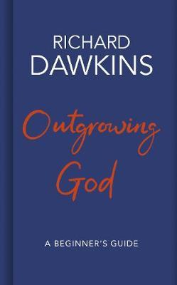 Outgrowing God - A Beginner's Guide