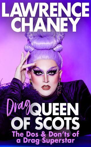 (Drag) Queen of Scots - The dos & don'ts of a drag superstar
