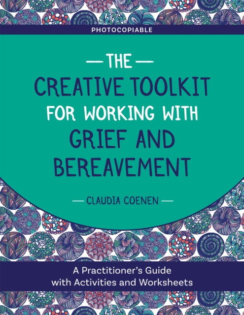 Creative Toolkit for Working with Grief and Bereavement