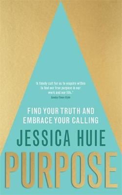 Purpose - Find Your Truth and Embrace Your Calling