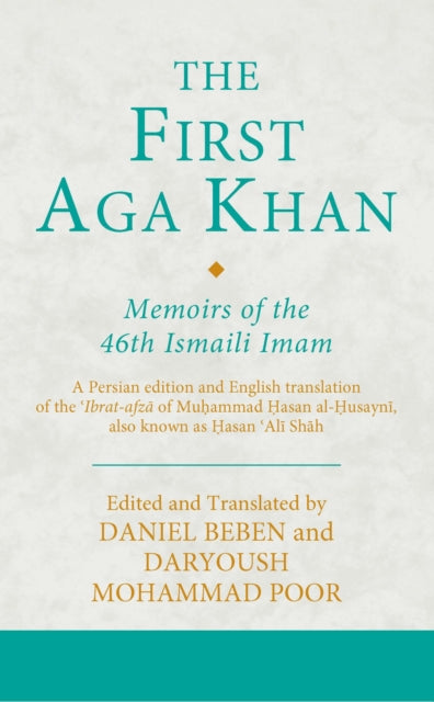 First Aga Khan: Memoirs of the 46th Ismaili Imam