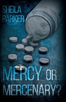 MERCY OR MERCENARY?