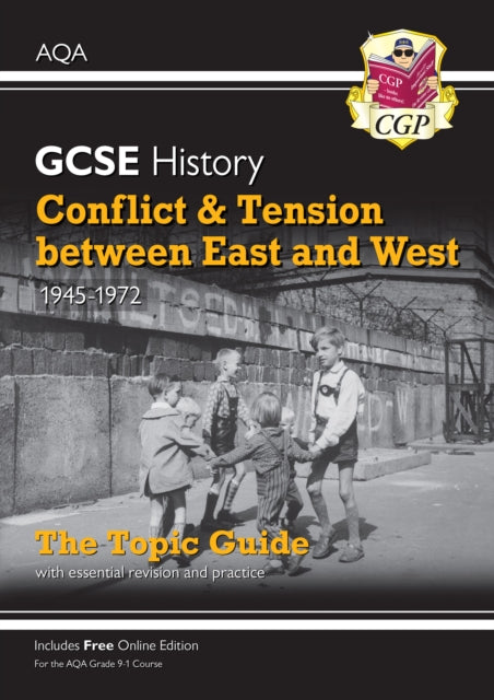 GCSE History AQA Topic Revision Guide - Conflict and Tension Between East and West, 1945-1972